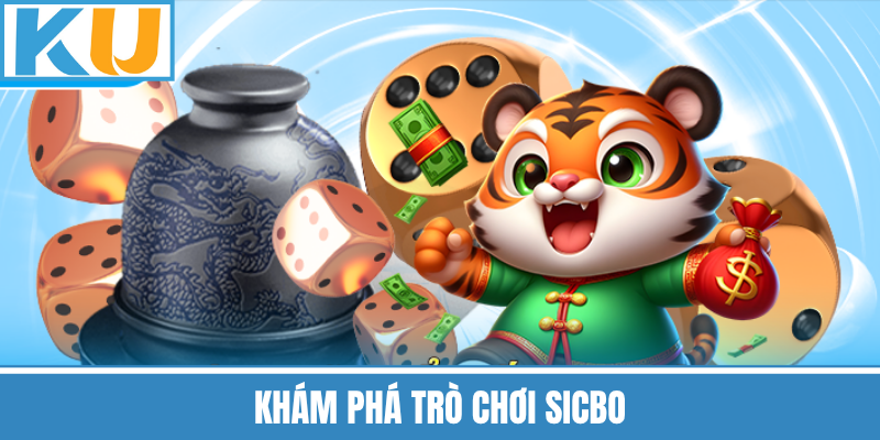 Khám Phá Trò Chơi Sicbo